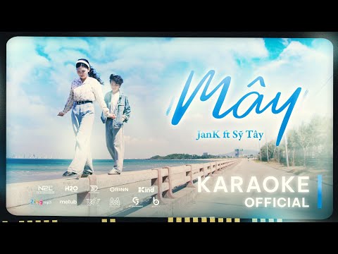 MÂY - JANK ft SỸ TÂY | KARAOKE