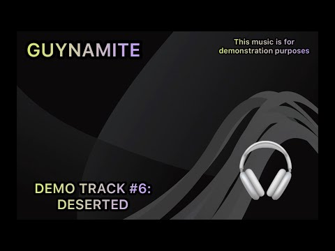 Guynamite | demo track #6: Deserted