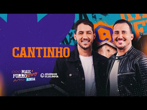CANTINHO - Iguinho e Lulinha (CD Mais Forrozeiro Ainda)