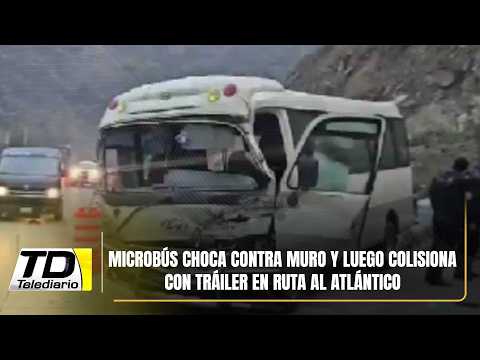 Microbús choca contra muro y luego colisiona con tráiler en ruta al Atlántico