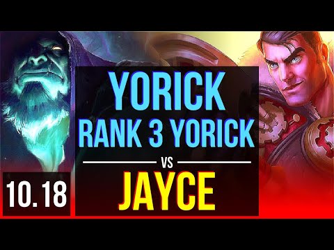 YORICK vs JAYCE (TOP) | Rank 3 Yorick, KDA 8/1/6, Triple Kill, Legendary | EUW Grandmaster | v10.18