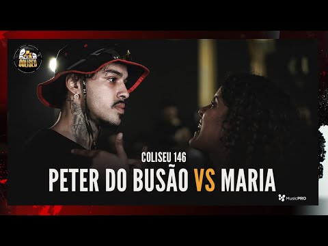 MARIA (SP) X PETER DO BUSÃO (ES) - BATALHA DO COLISEU - EDIÇÃO 146