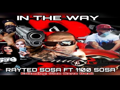 FRESNO BULLDOGS x RAYTED SOSA "IN THE WAY" FT 1100 SOSA MUSIC VIDEO