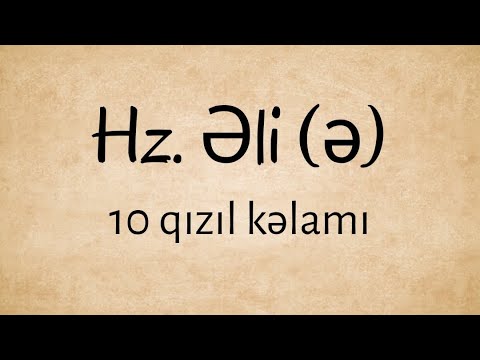 HƏZRƏTİ ƏLİ (Ə) SÖZLƏRİ 10 QIZIL KƏLAM
