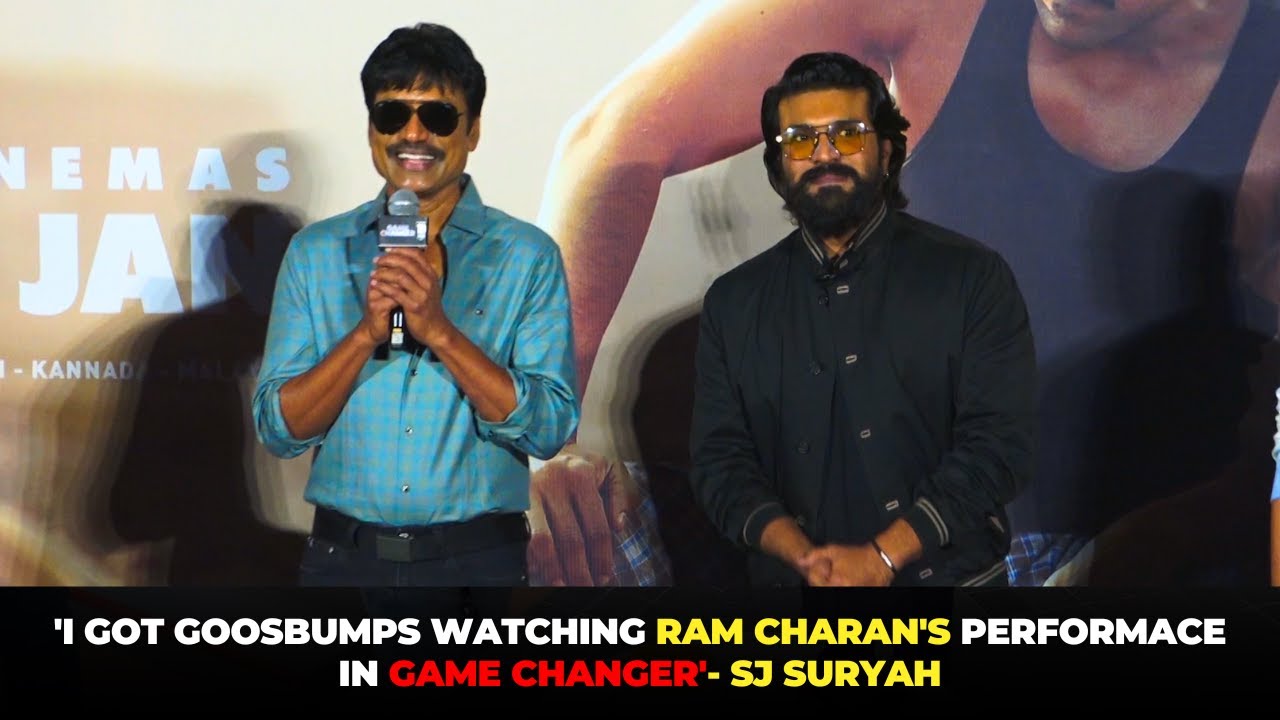 'I got goosbumps watching Ram Charan's performace in Game Changer'  SJ Suryah