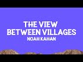 NoahKahan The View Between Villages Lyrics