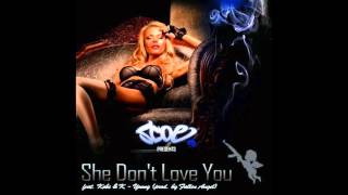 Scoe ~ She Don't Love You Feat. Kobe & K Young