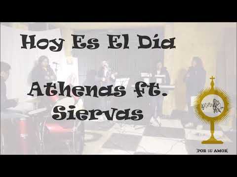 Cover Hoy es el día Athenas ft Siervas