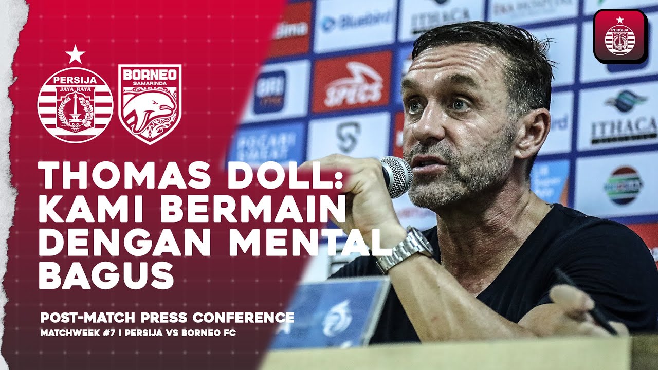 Thomas Doll: Kami Bermain dengan Mental Bagus | Post-Match Press Conference
