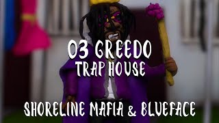 03 Greedo &amp; Blueface － Trap House (Lyrics) ft. Shoreline Mafia &amp; Rob Vicious