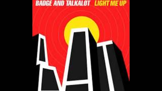 Badge and Talkalot Light Me Up Positive Flow Remix