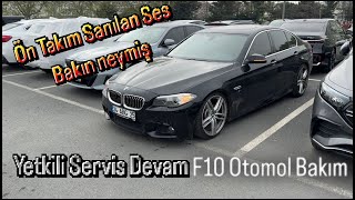BMW F10 520i Yetkili Servis Bakım | Otomol Bakım ve Ön Takım Ses Sorun