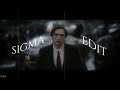 METAMORPHOSIS - Robert Pattinson (Sigma edit)