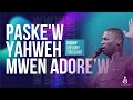 Qu’il fait bon ton service | Paske'w Yahweh Mwen Adore'w‼️ | Bishop Gregory Toussaint | Adorasyon