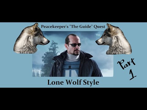 "The Guide" Quest, Lone wolf Style! (Final Quest for Kappa) Part 1