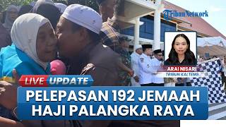 Momen Haru Keberangkatan 192 Jemaah Haji Palangka Raya ke Tanah Suci, Wali Kota Lepas Langsung
