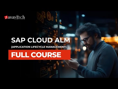 SAP Cloud ALM Application Lifecycle Management Full Course ZaranTech