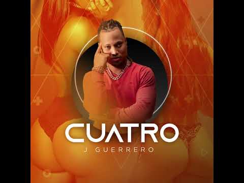 J Guerrero - Cuatro