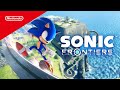 Sonic Frontiers - Launch Trailer - Nintendo Switch