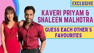 ‘How well do you know each other’ ft Ziddi Dil Maane Na’s Kaveri Priyam and Shaleen Malhotra video