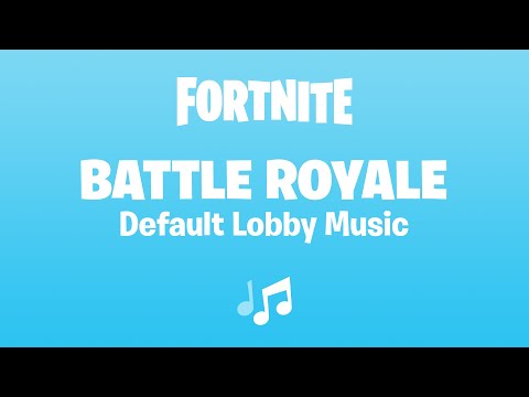 Fortnite - Battle Royale: Default Lobby Music