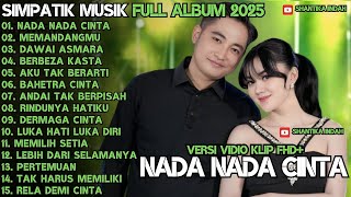 Download lagu NADA NADA CINTA - MEMANDANGMU - DAWAI ASMARA - SIMPATIK MUSIC TERBARU 2025 FULL ALBUM mp3 Download lagu NADA NADA CINTA - MEMANDANGMU - DAWAI ASMARA - SIMPATIK MUSIC TERBARU 2025 FULL ALBUM mp3