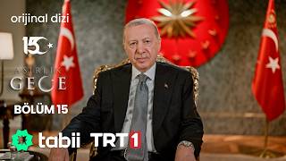 Asırlık Gece 15. Bölüm (Final) | @trt1 & @tabii.resmi