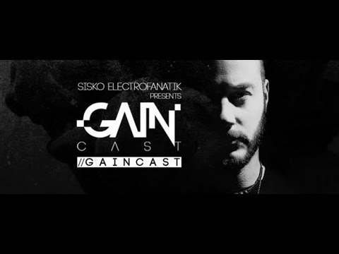 Gaincast 001 (with Sisko Electrofanatik) 07.05.2016