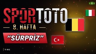 Spor Toto 8. Hafta “SÜRPRİZ” ağırlık Senaryo Minimum Bedel Kupon 