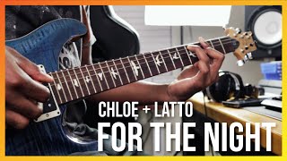 How to Play For the Night by Chlöe & Latto on Guitar