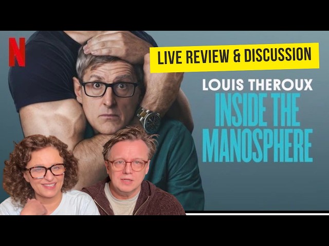 Louis Theroux: Inside the MANOSPHERE (Netflix Documentary) LIVE REVIEW & DISCUSSION