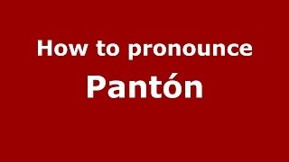 How to pronounce Pantón
