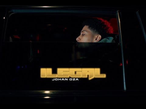 Johan Dza - ILEGAL (Video Oficial)