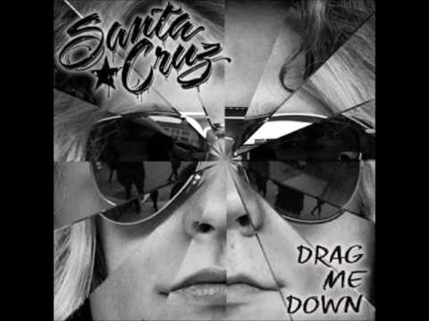 Santa Cruz – Drag Me Down (new single 2016)