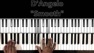 D'Angelo "Smooth" Piano Tutorial