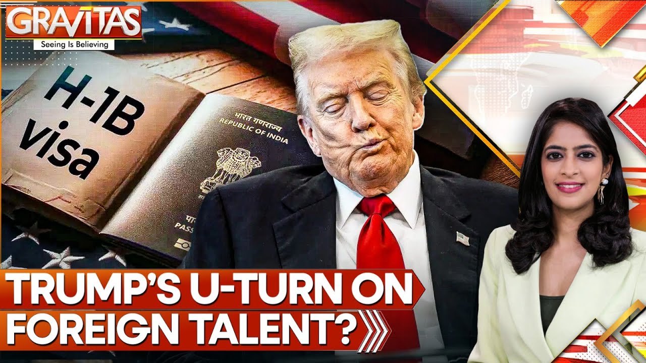 Trump Admits U.S. 'Needs Foreign Talent' After $100K Visa Fee Hike | GRAVITAS
