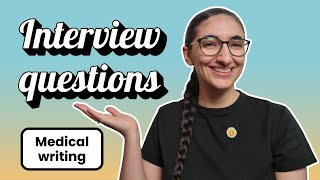 Regulatory medical writing interview questions