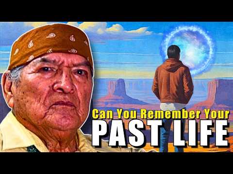 Remembering Your Past Life, Your Duty: Native American (Navajo) Teaching
