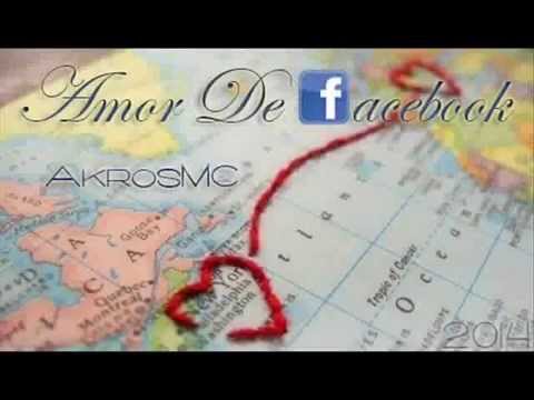 AkrosMC - Amor De Facebook Rap Romántico 2014 (Ockrams Beats)