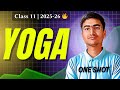Yoga Class 11 One Shot Class 11 Physical Education Chapter 3 2025 26