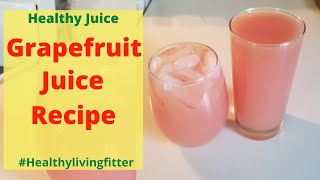 Best Grapefruit Juice Recipe | Grapefruit Juice Recipe Blender.