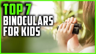 Best Kids Binoculars 2023 | Top 7 Binoculars for Kids