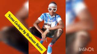 Bestman Banzo Yomu Cwinya Officiall Audio Music