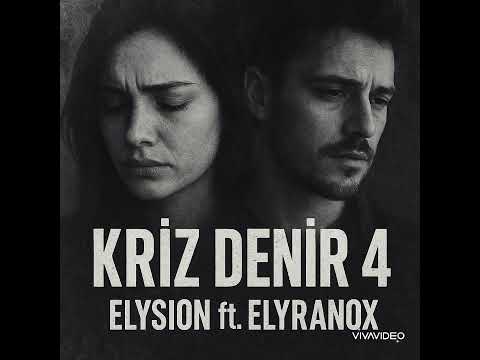 ELYSİON FT ELYRANOX KRİZ DENİR 4