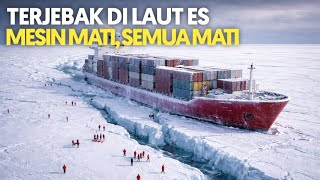 Terjebak di Kapal Kargo Laut Es Arktik Berbulan-bulan Tanpa Jalan Keluar