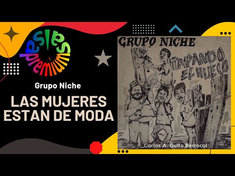 🔥LAS MUJERES ESTAN DE MODA por GRUPO NICHE con TITO GOMEZ - Salsa Premium