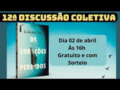12 Discusso Coletiva - Os Coraes Perdidos (Celeste NG)  - Abril de 2023