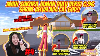SAKURA JAMAN DULU BANGET VERSI 0.96!! CAT GOD BELUM ADA DI SHRINE!! SAKURA SCHOO