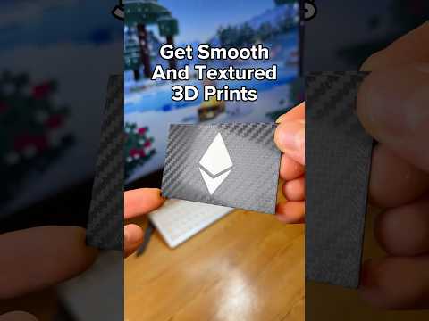 How to Get smooth and textured 3D prints