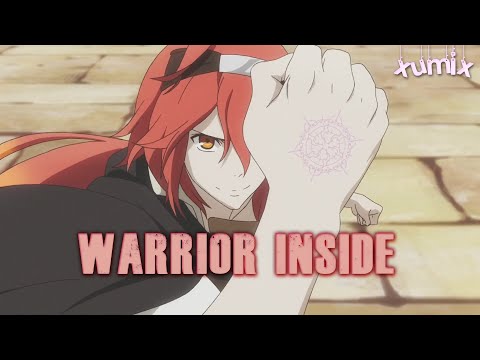 Rokka no Yuusha「AMV」-【Warrior Inside】